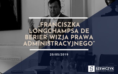 „Franciszka Longchampsa de Bérier wizja prawa administracyjnego”