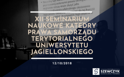 XII Seminarium Naukowe Katedry Prawa Samorządu Terytorialnego Uniwersytetu Jagiellońskiego