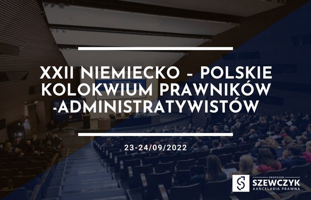 XXII Niemiecko – Polskie Kolokwium Prawników-Administratywistów