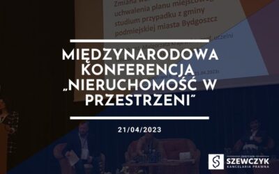 Międzynarodowa Konferencja „Nieruchomość w Przestrzeni”