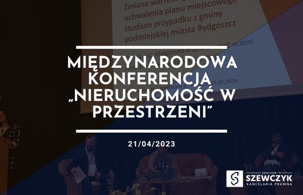 Międzynarodowa Konferencja „Nieruchomość w Przestrzeni”